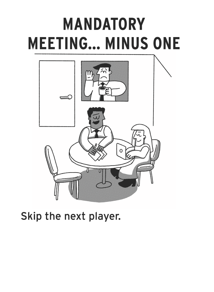 Mandatory Meeting...Minus One Card